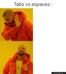 [Tabs vs espaces]